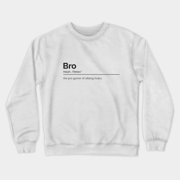 Brother Dictionary Definition Crewneck Sweatshirt by Project30